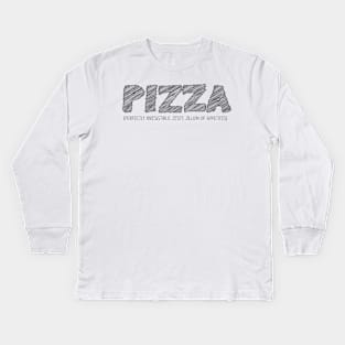 PIZZA (Perfectly Irresistible, Zesty, Zillion of Appetites) Kids Long Sleeve T-Shirt